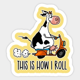 This Is How I Roll. Sticker